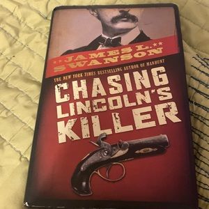 CHASING LINCOLNS KILLER | James L. Swanson
